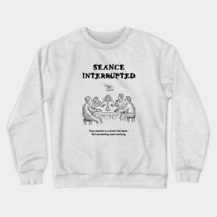 SEANCE INTERRUPTED - Bad Horror Movies (No.1) Crewneck Sweatshirt